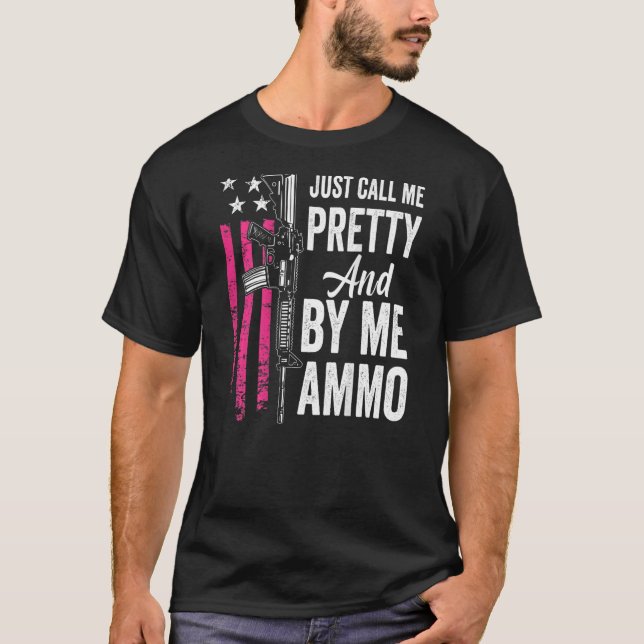 T-shirt Appelez-Moi Joli Et Achetez-Moi Ammo Ladies Ar15 G (Devant)