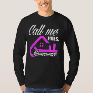 T-shirt Appelez-Moi Mme Homeowner Nouvelle Maison Nouveau