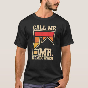 T-shirt Appelez-moi Mr. Propriétaire Propriété Fête de réc