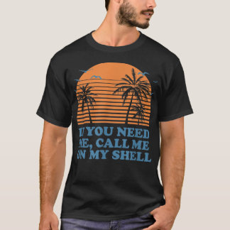 T-shirt Appelez-Moi Sur Mon Shell Friends Beach Buddy Ocea