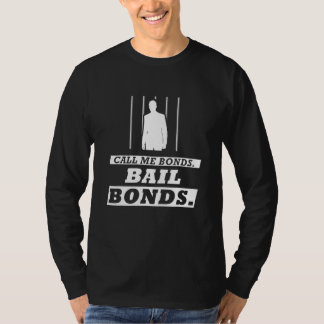 T-shirt Appelle-Moi Des Obligations. Caution Drôle Bail Bo