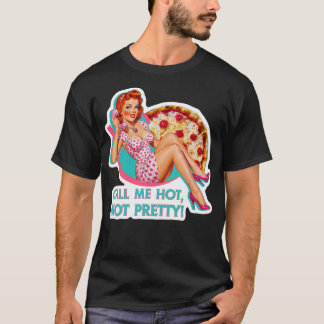 T-shirt Appelle-moi la fille sexy et non la jolie fille