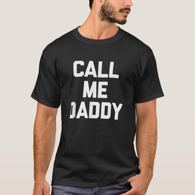T-shirt Appelle-Moi Papa Daddy Drôle Dire Sarcastique Nove (Devant)