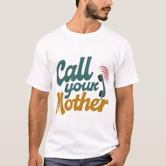 T-shirt Appelle ta mère
