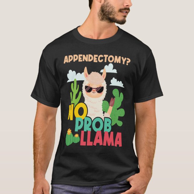 T-shirt Appendectomy No Problem Llama  Appendix Recovery S (Devant)