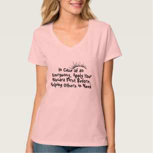 T-shirt Appliquez votre mascara d'abord avant d'aider