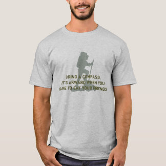 T-shirt Apportez une boussole. C'est akward quand vous