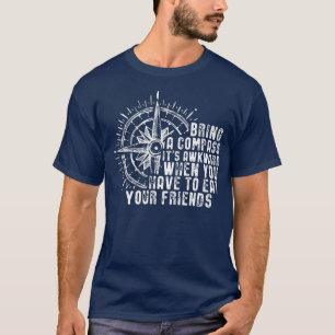 T-shirt Apportez Une Boussole Son Awkward Quand Vous Mange