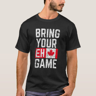 T-shirt Apportez votre Eh Jeu Canadian Flag Canada Pride