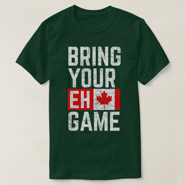 T-shirt Apportez votre Eh Jeu Canadian Flag Canada Pride ( (Design devant)