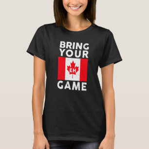 T-shirt Apportez votre Eh jeu Drapeau canadien Fierté du C