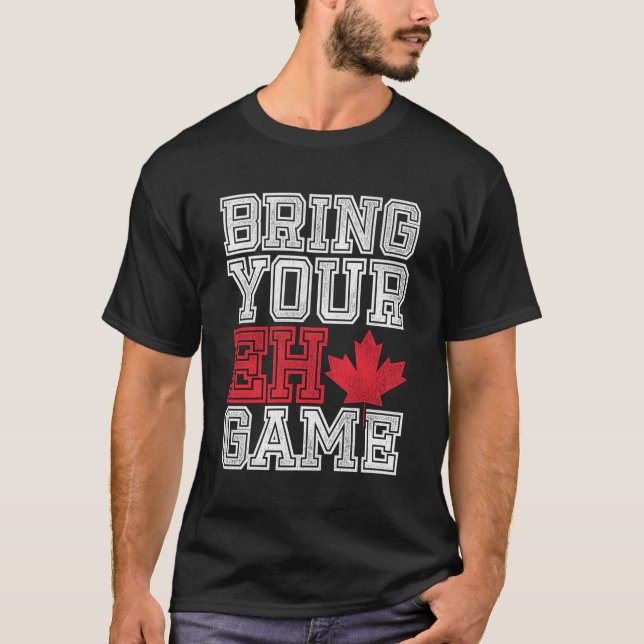 T-shirt Apportez votre jeu Eh Canada (Devant)