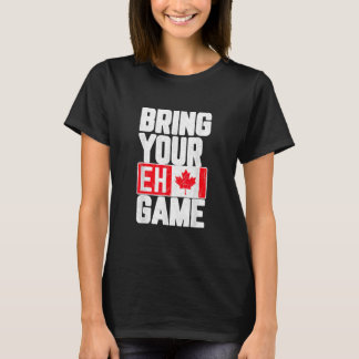 T-shirt Apportez Votre Jeu Eh Drapeau Canadien