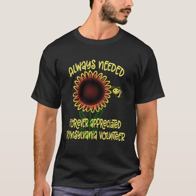 T-shirt Appreciated Pennsylvania Always Needed Volunteer R (Devant)