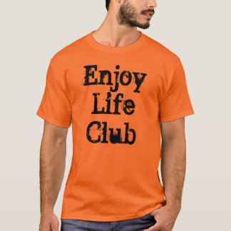 T-shirt Appréciez la norme de la vie