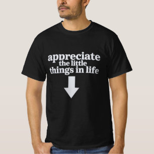 T-shirt Appréciez les petites choses de la vie Flèche Drôl