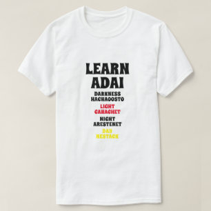 T-shirt Apprendre Adai - Ténèbres, Lumière, Nuit, Jour
