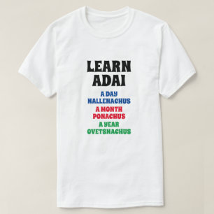 T-shirt Apprendre Adai - Un Jour, Un Mois, Un An