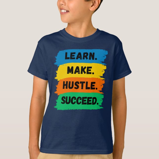 T-shirt Apprendre, Faire, Hustle, Réussir, slogan de motiv (Devant)
