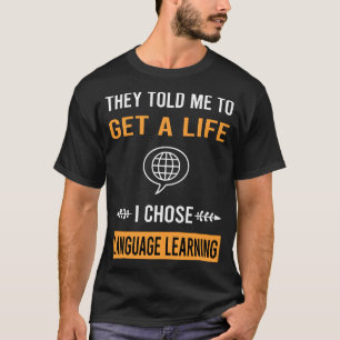 T-shirt Apprendre une langue, vivez une autre vie