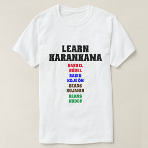 T-shirt Apprenez Karankawa - Baril, bassin, perles, harico