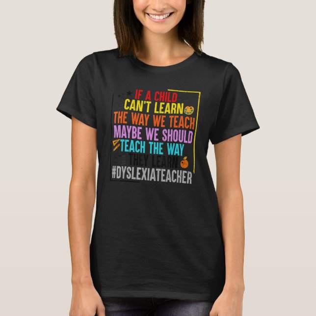 T-shirt Apprenez La Façon Dont Ils Apprennent La Dyslexie  (Devant)