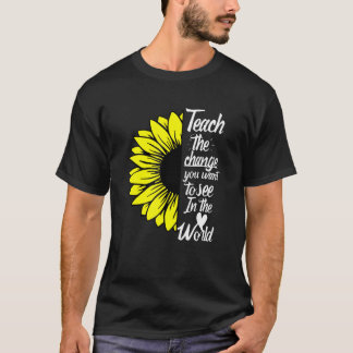 T-shirt Apprenez Le Changement Que Vous Voulez Voir Dans L