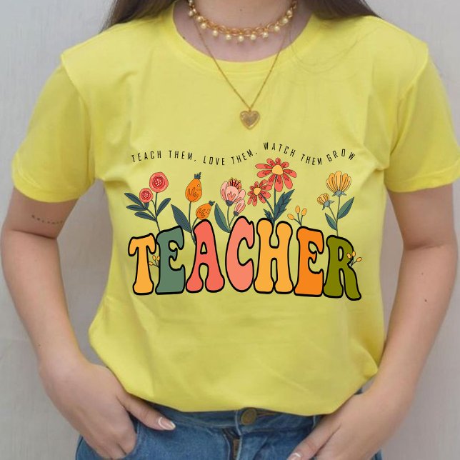 T-shirt Apprenez-leur à les aimer les regarder grandir cad (teach them,love them, watch them grow shirt,teacher gift,teacher appreciation gifts,teachers gifts)