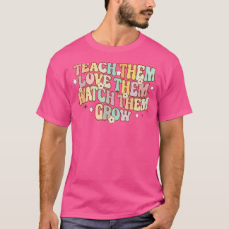T-shirt Apprenez-Leur À Les Aimer Regarder Croissance Retr