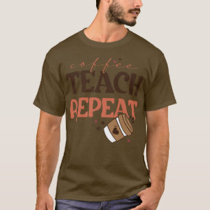 T-shirt Apprentissage Café Répéter Retour À L'École Enseig