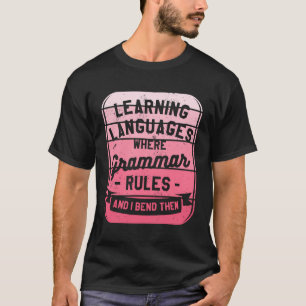 T-shirt Apprentissage Des Langues Où La Grammaire Régit Et