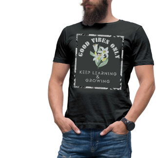 T-shirt Apprentissage et conception de Good Vibes uniqueme