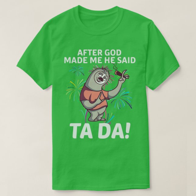 T-shirt Après Dieu m'a fait un don paresseux pour les amou (Design devant)