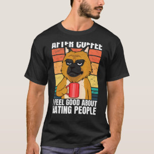 T-shirt Après le café, je me sens bien de détester les gen