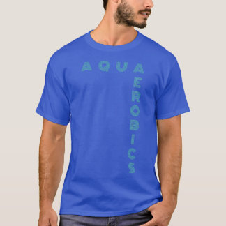 T-shirt Aqua Aerobics stylé typographie Cadeaux pour l'eau
