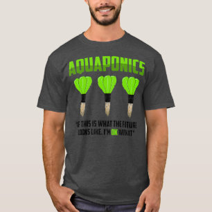 T-shirt Aquaponics Fermier Agriculture Aquaculture