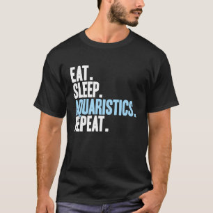 T-shirt Aquariophile Manger Dormir Aquariophilie Aquarium