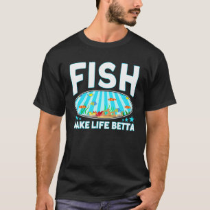 T-shirt Aquariophilie Les poissons rendent la vie meilleur