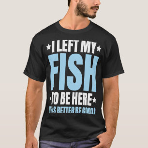 T-shirt Aquaristiques J'Ai Laissé Mon Poisson Aquarium Aqu