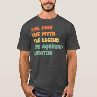 T-shirt Aquarium Curator Drôle cadeau pour lui Aquarium Cu