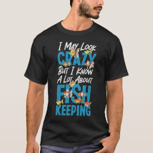 T-shirt Aquarium Poisson Garder J'Ai Peut-Être L'Air Fou M