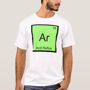 T-shirt Ar - Reflux Acide Symbole de l'Élément de Chimie D