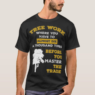 T-shirt Arbre Escalade Arboriste Arbre Citation Drôle Avan