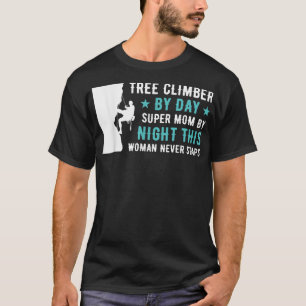 T-shirt Arbre Grimpper Par Jour Super Maman Par Arboriste 