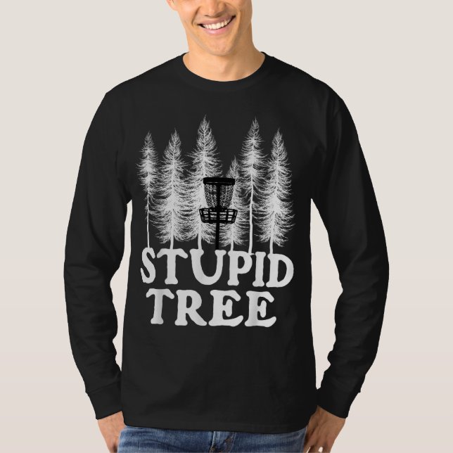 T-shirt Arbre Stupid Drôle Disque Golf Lecteur Flying Disq (Devant)