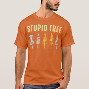 T-shirt Arbre stupide Funny Disc Golf - classique