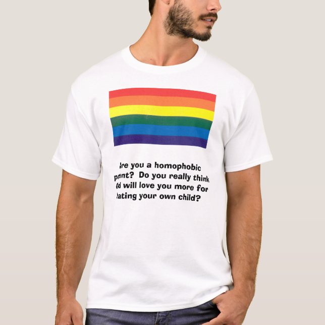 T-shirt arc-en-ciel, êtes-vous un parent homophobe ?  (Devant)