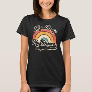 T-shirt Arc en ciel Mon corps Mon choix Pro Choice Feminis