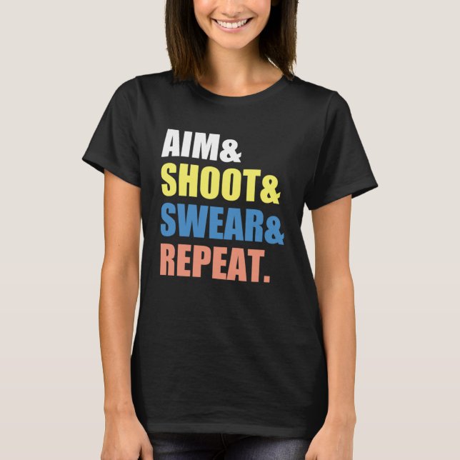 T-shirt Archery Darts Billard  Aim Shoot Swear Repeat (Devant)