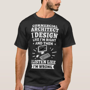 T-shirt Architecte commercial J'aime J'ai raison
